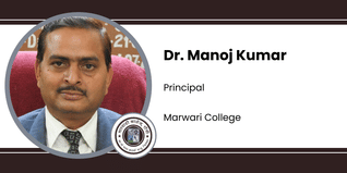 Marwari College, Principal: Dr. Manoj Kumar Interview